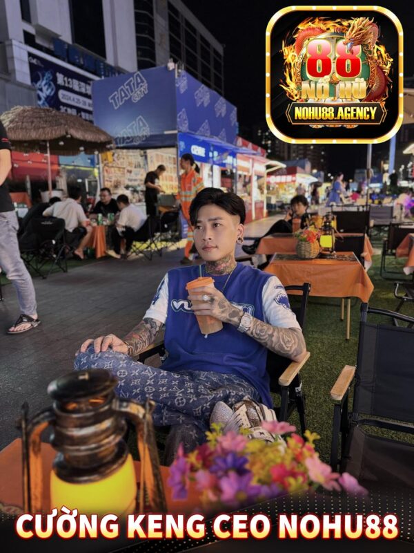Cường Keng - Từ đam mê game đến thành công vang dội với Nohu88
